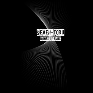 Tobu-Seven  (MonBet Remix)