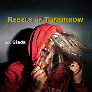 Rebels of Tomorrow (feat. Giada Secchi)