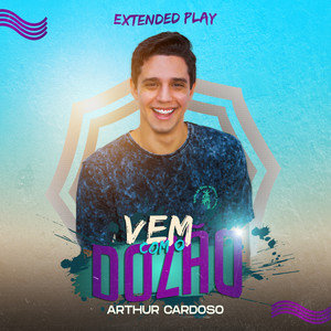 Vem Com O Dozão (Extended Play)