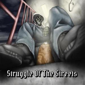 Struggle Of The Streets (Explicit)