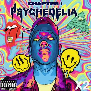 CHAPTER I: PSYCHEDELIA (Explicit)