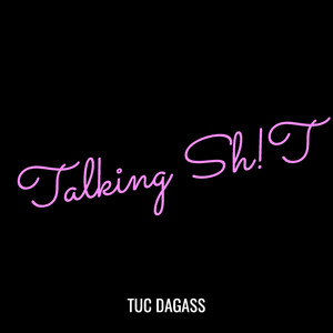 Talking Sh!T (Explicit)