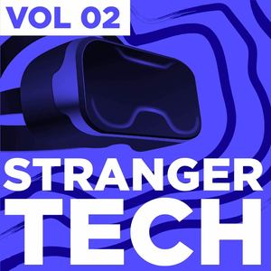 Stranger Tech, Vol. 2