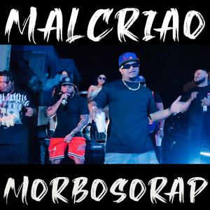 Malcriao (Explicit)