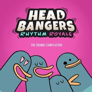 Headbangers Rhythm Royale - The Crumbs Compilation