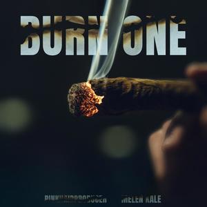 Burn One (feat. Melen Kale) (Explicit)