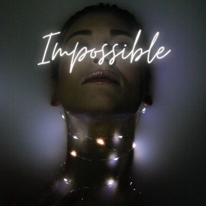 Impossible (Explicit)