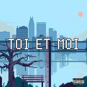 Toi et moi (Explicit)