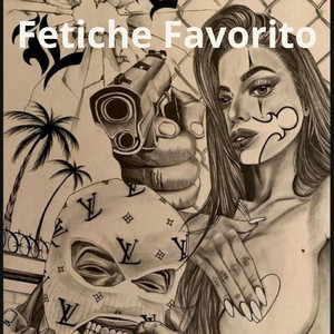 Fetiche Favorito (Explicit)