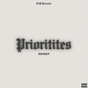 Prioritities (feat. DayDay) (Explicit)