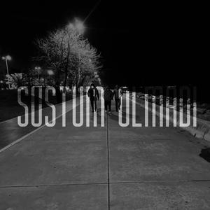 Sustum Olmadı(feat. SOTA)