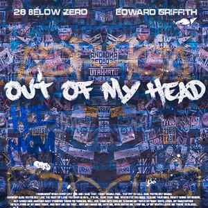 Out Of My Head (feat. Edward Griffith) [Explicit]