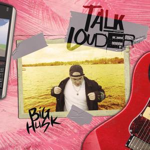 Talk Louder (Explicit)