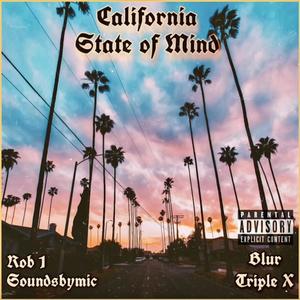 California State Of Mind (feat. Blur Rob 1 & soundsbymic) [Explicit]