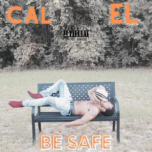 Be Safe (Explicit)