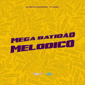 Mega Batidão Melodico (Explicit)