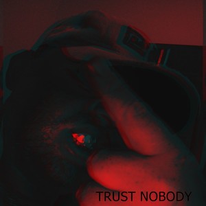 Trust Nobody (Explicit)