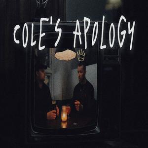Cole's Apology (Explicit)