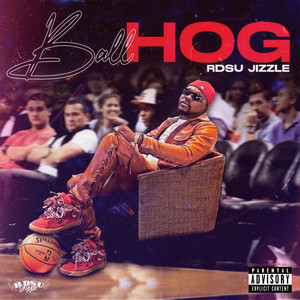 Ball Hog (Explicit)