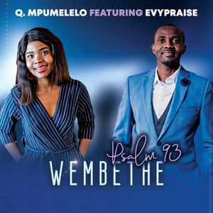 Wembethe (Psalm 93) [feat. Evypraise]