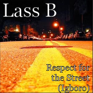 Respect for the Street (Igboro)