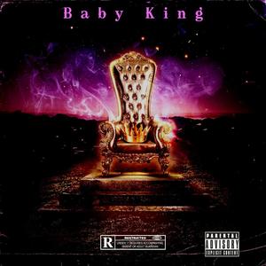 Baby King (Explicit)