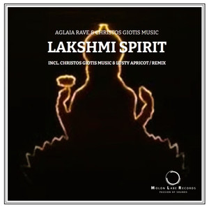 Christos Giotis Music, Lusty Apricot - Lakshmi Spirit (Christos Giotis Music, Lusty Apricot Remix)