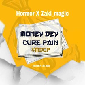 Money Dey Cure Pain (feat. Zakimagic)