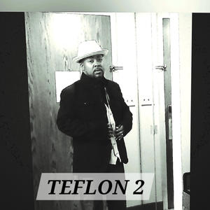 TEFLON 2 The Resurrection (Explicit)