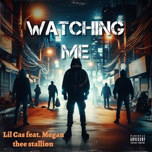 Watching Me (Explicit)