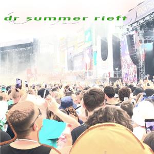 dr summer rieft (feat. Dan Jackiels, FNID, AYTN & AYTN)