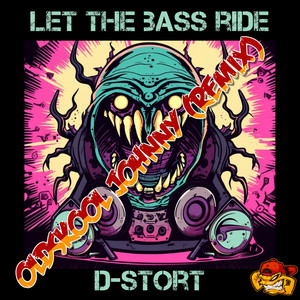 Let the Bass Ride (Oldskool Johnny Remix)