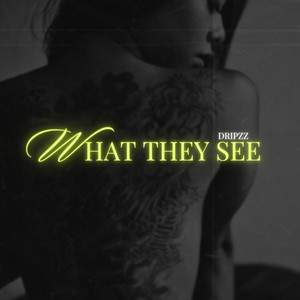 What They See
