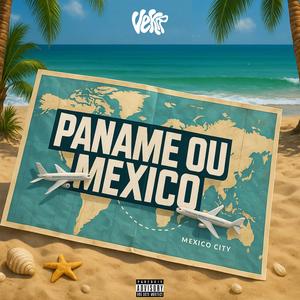 Paname ou Mexico (Explicit)