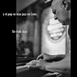 Y el Pop Se Hizo Jazz en León