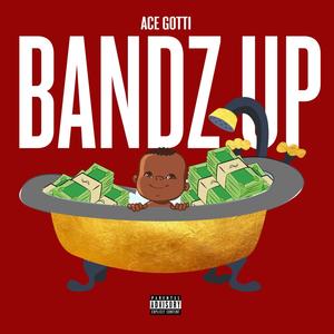 Bandz Up (Clean)