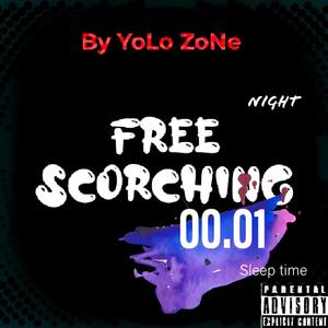 FREE SCORCHING (Explicit)