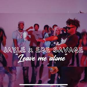 LEAVE ME ALONE (feat. EBE SAVAGE) [Explicit]