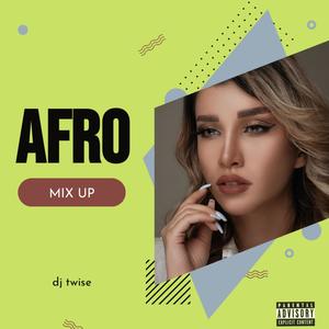 AFRO MIX UP(feat. Reekado Banks & D'Prince)