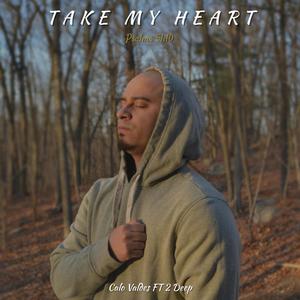 Take My Heart (feat. 2 Deep)