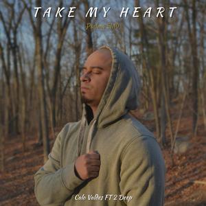 Take My Heart(feat. 2 Deep)