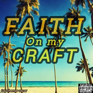 Faith on my Craft (Explicit)