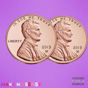 Make No Sense (Explicit)