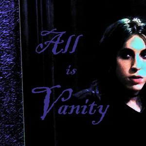 All is Vanity (Explicit)