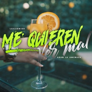 Me Quieren Ver Mal