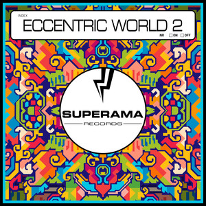 ECCENTRIC WORLD 2 (Explicit)