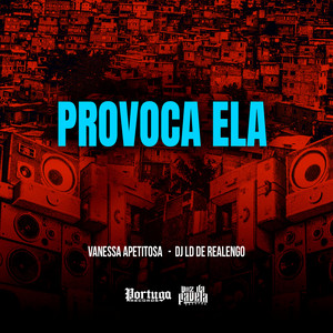 Provoca Ela (Explicit)