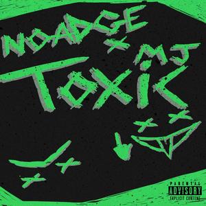 TOXIC (Explicit)