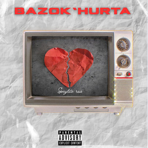 Bazok'hurta (Explicit)