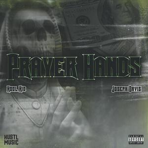 Prayer Hands(feat. Kool Kid) (Explicit)